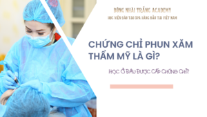 chứng chỉ phun xăm thẩm mỹ