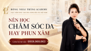nên học chăm sóc da hay phun xăm